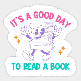 It's A Good Day To Read A Book Reading Lover Sticker